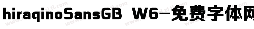 hiraqinoSansGB W6字体转换